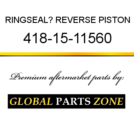 RING,SEAL? REVERSE PISTON 418-15-11560