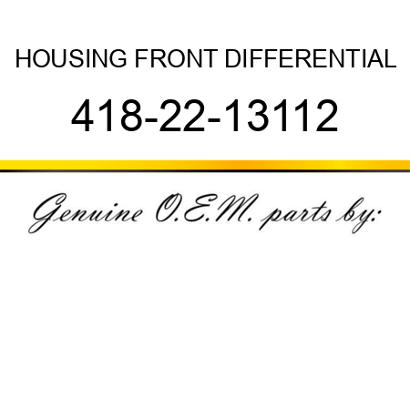 HOUSING, FRONT DIFFERENTIAL 418-22-13112