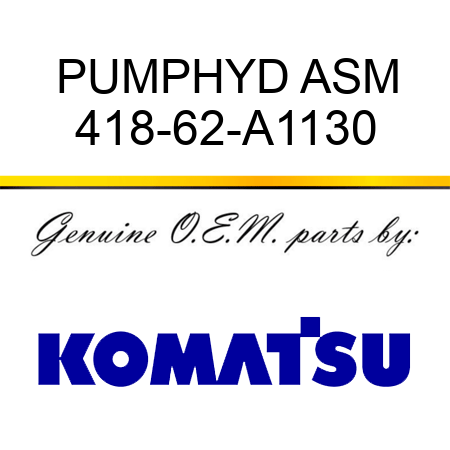PUMP,HYD ASM 418-62-A1130