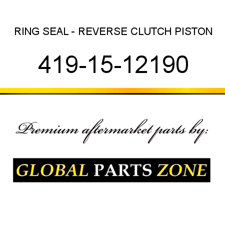 RING, SEAL - REVERSE CLUTCH PISTON 419-15-12190