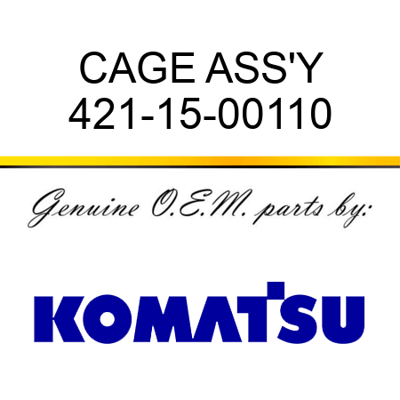CAGE ASS'Y 421-15-00110
