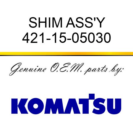 SHIM ASS'Y 421-15-05030