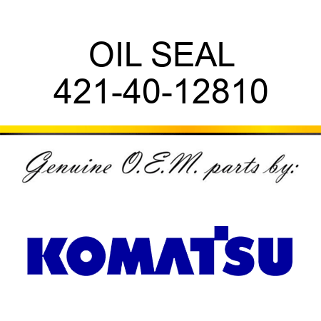 OIL SEAL 421-40-12810