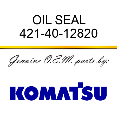 OIL SEAL 421-40-12820