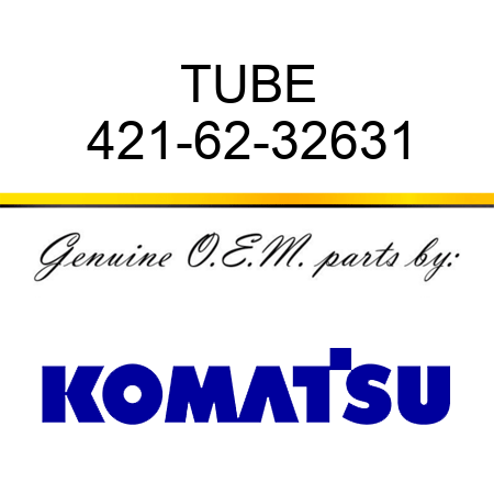 TUBE 421-62-32631