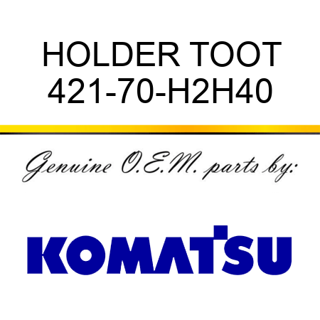 HOLDER, TOOT 421-70-H2H40