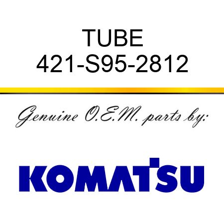 TUBE 421-S95-2812