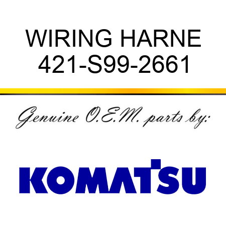 WIRING HARNE 421-S99-2661