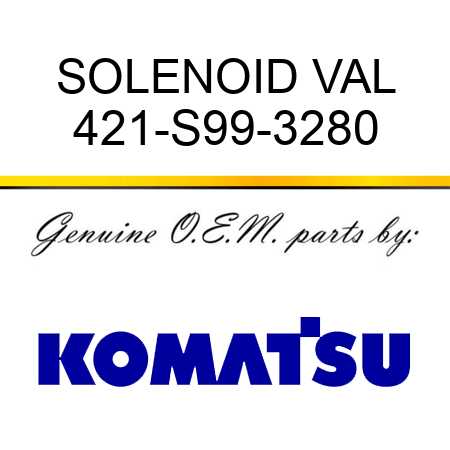 SOLENOID VAL 421-S99-3280
