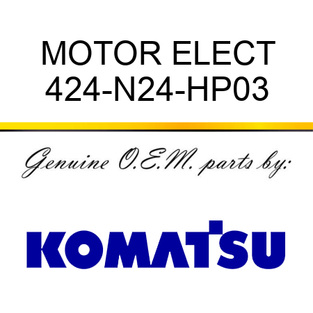 MOTOR, ELECT 424-N24-HP03