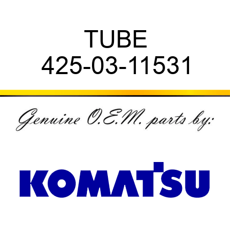 TUBE 425-03-11531