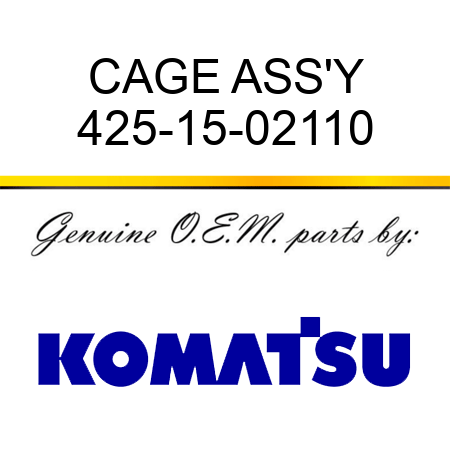 CAGE ASS'Y 425-15-02110