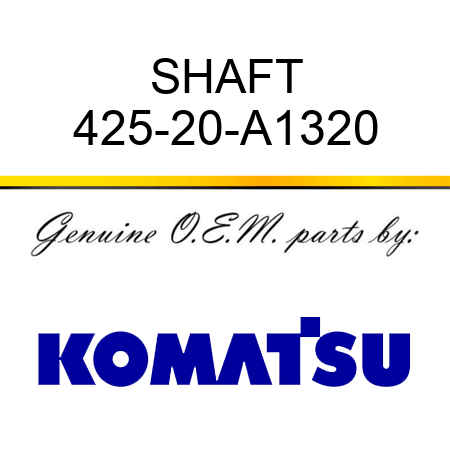 SHAFT 425-20-A1320