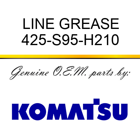 LINE, GREASE 425-S95-H210