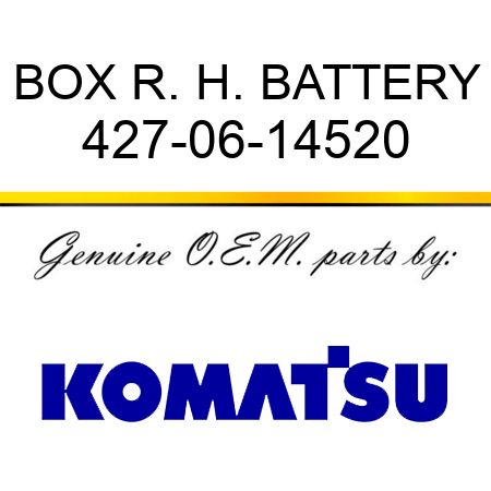 BOX, R. H. BATTERY 427-06-14520