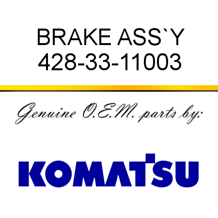 BRAKE ASS`Y 428-33-11003