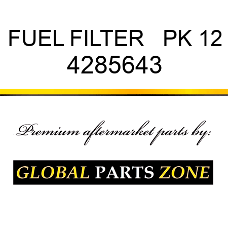 FUEL FILTER   PK 12 4285643