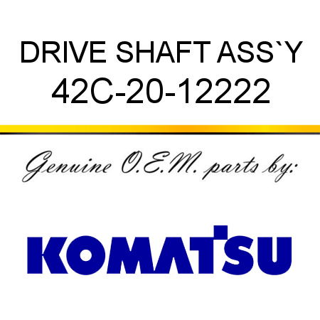 DRIVE SHAFT ASS`Y 42C-20-12222