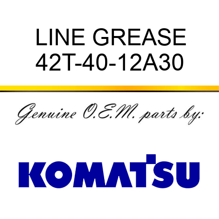 LINE, GREASE 42T-40-12A30