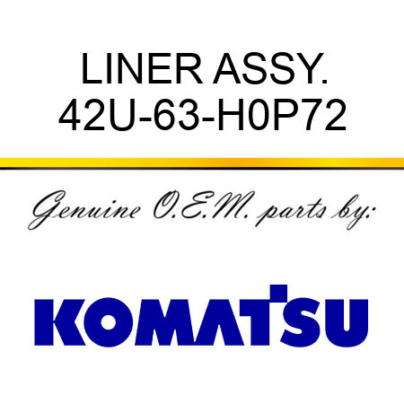 LINER ASSY. 42U-63-H0P72