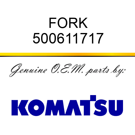 FORK 500611717