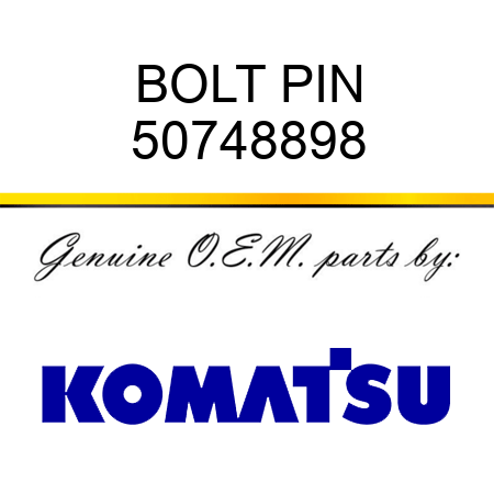 BOLT, PIN 50748898