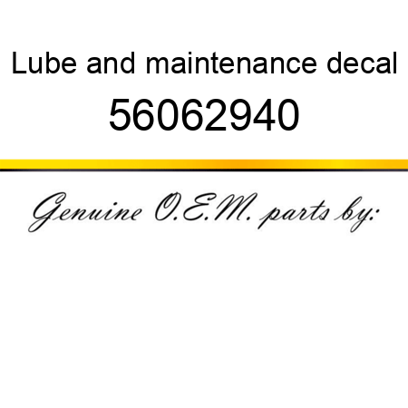 Lube and maintenance decal 56062940