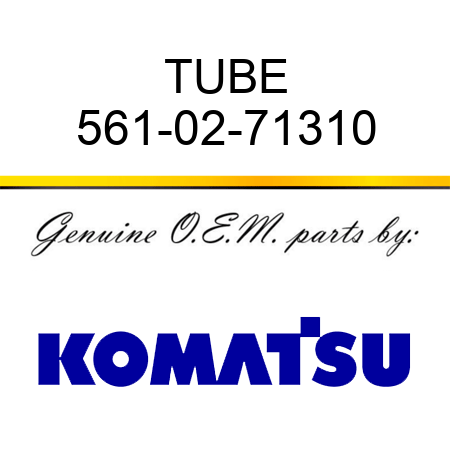 TUBE 561-02-71310