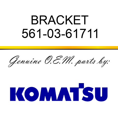 BRACKET 561-03-61711