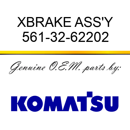 XBRAKE ASS'Y 561-32-62202