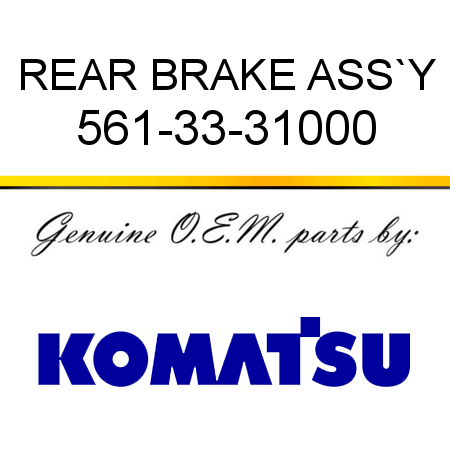 REAR BRAKE ASS`Y 561-33-31000