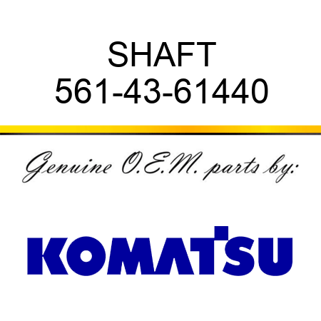 SHAFT 561-43-61440