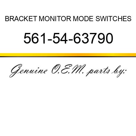 BRACKET, MONITOR MODE SWITCHES 561-54-63790