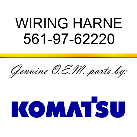 WIRING HARNE 561-97-62220