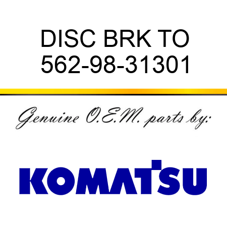 DISC, BRK TO 562-98-31301