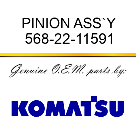 PINION ASS`Y 568-22-11591