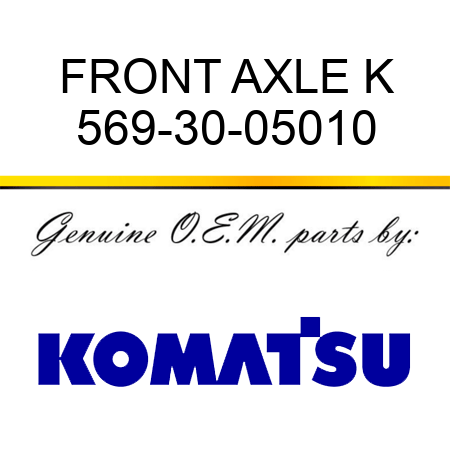 FRONT AXLE K 569-30-05010