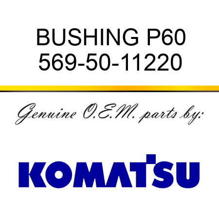 BUSHING P60 569-50-11220