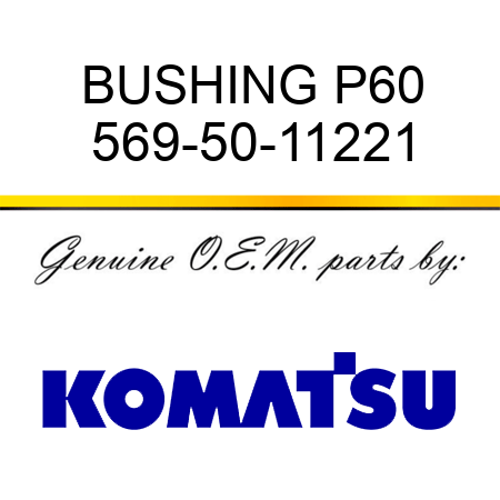 BUSHING P60 569-50-11221