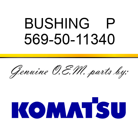 BUSHING    P 569-50-11340