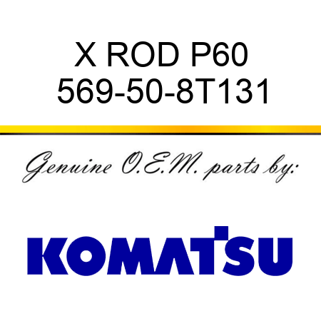 X ROD P60 569-50-8T131