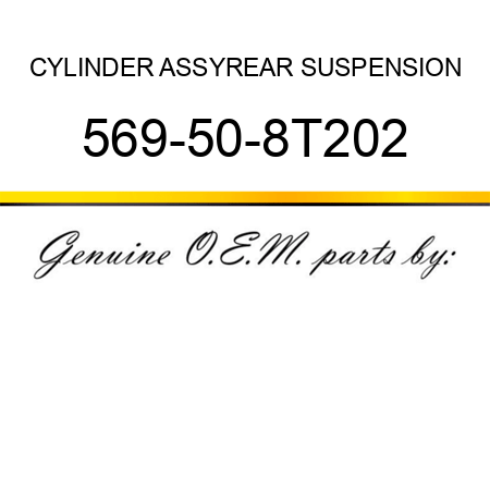 CYLINDER ASSY,REAR SUSPENSION 569-50-8T202