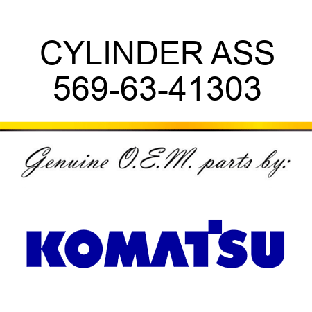 CYLINDER ASS 569-63-41303