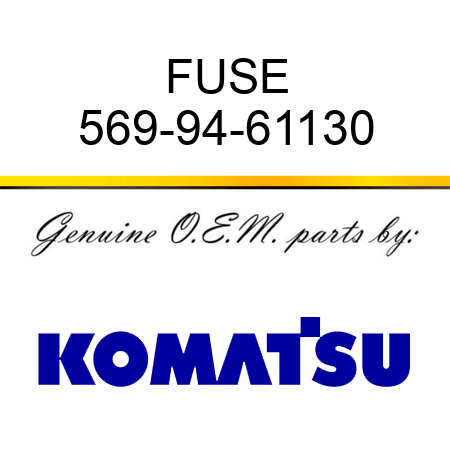 FUSE 569-94-61130