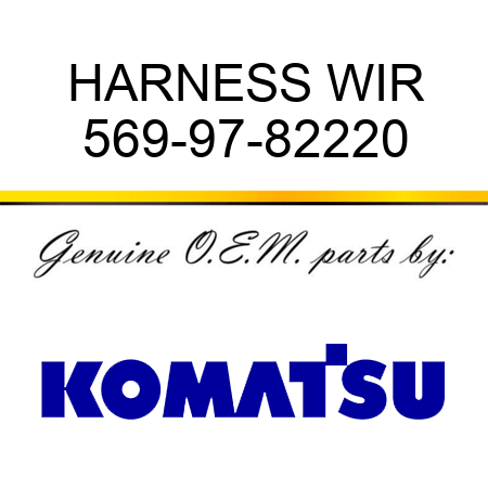 HARNESS, WIR 569-97-82220