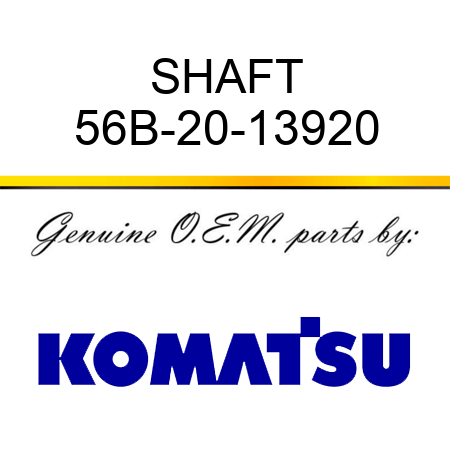 SHAFT 56B-20-13920