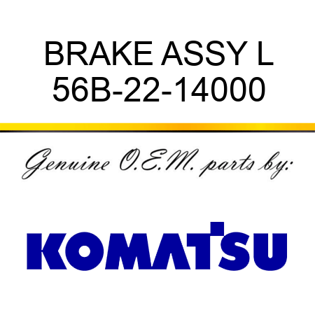 BRAKE ASSY L 56B-22-14000