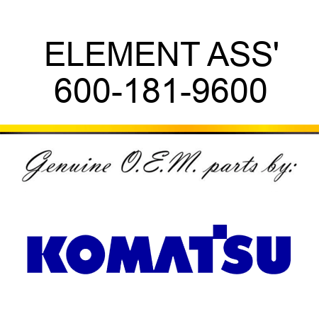ELEMENT ASS' 600-181-9600