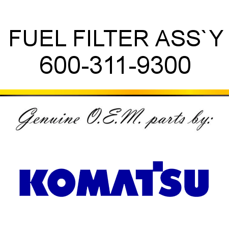 FUEL FILTER ASS`Y 600-311-9300