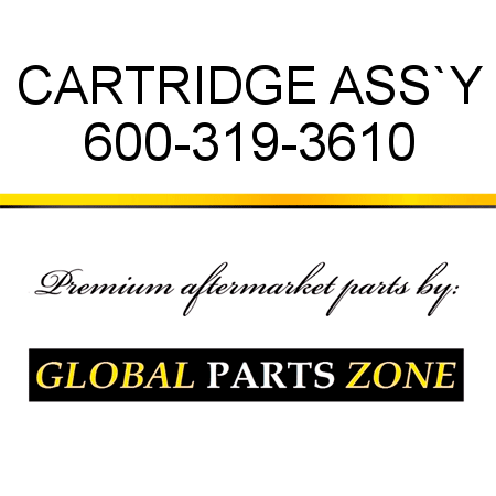 CARTRIDGE ASS`Y 600-319-3610